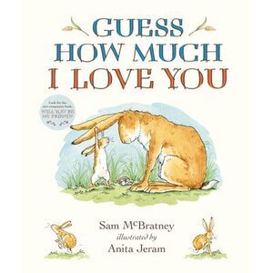 Guess How Much I Love You Padded Board Book: (The Cherished Classic Baby Book in